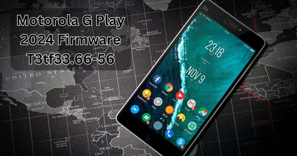 Motorola G Play 2024 Firmware T3tf33.66-56