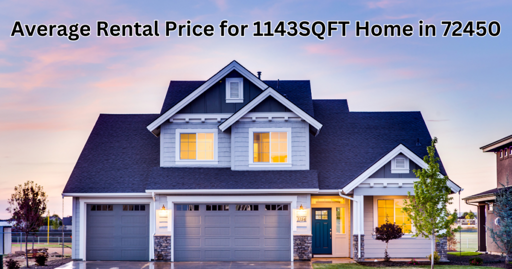 Average Rental Price for 1143SQFT Home in 72450