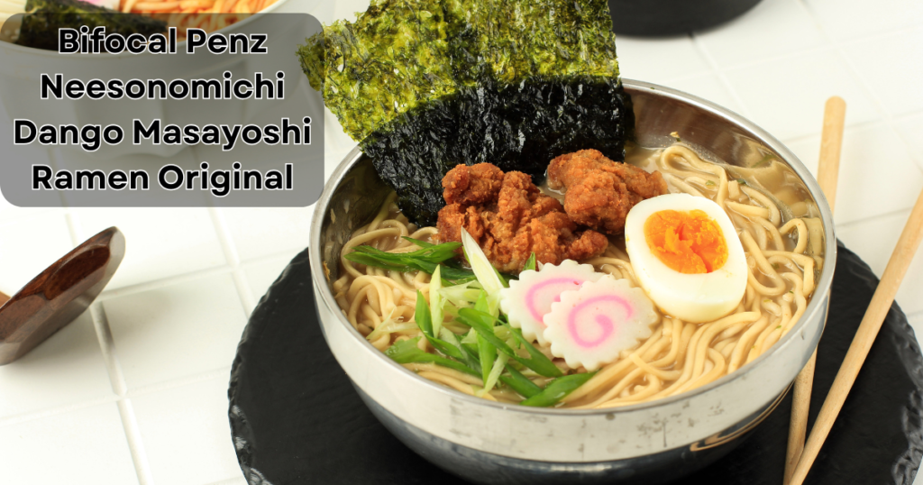 Bifocal Penz Neesonomichi Dango Masayoshi Ramen Original