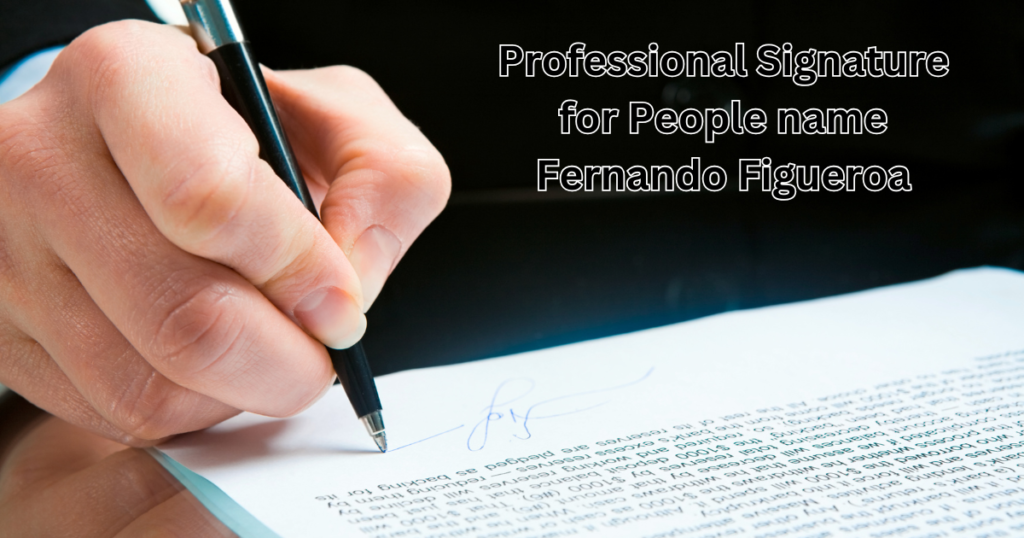 Professional Signature for People name Fernando Figueroa