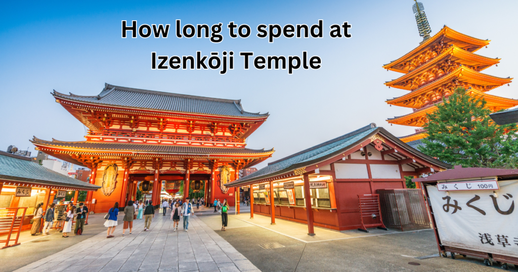 how long to spend at Izenkōji Temple